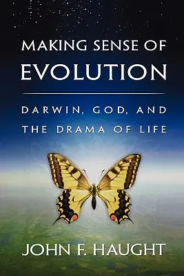 Smysl evoluce: Darwin, Bůh a drama života. - Making Sense of Evolution: Darwin, God, and the Drama of Life