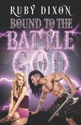 Spjata s bohem bitvy: Fantasy román: Bojovný bojovník: Bojovný bojovník: Bojovný bojovník - Bound to the Battle God: A Fantasy Romance