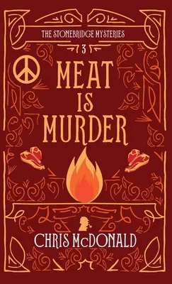 Maso je vražda: Moderní útulná záhada s klasickým kriminálním nádechem - Meat is Murder: A modern cosy mystery with a classic crime feel