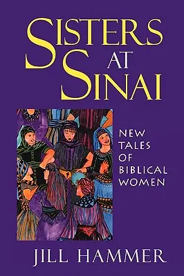 Sestry na Sinaji: Nové příběhy biblických žen - Sisters at Sinai: New Tales of Biblical Women