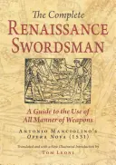 Kompletní renesanční šermíř: Opera Nova Antonia Manciolina (1531) - The Complete Renaissance Swordsman: Antonio Manciolino's Opera Nova (1531)