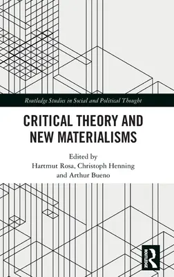 Kritická teorie a nový materialismus - Critical Theory and New Materialisms