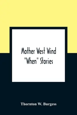 Matka západního větru, když“ příběhy“ - Mother West Wind When