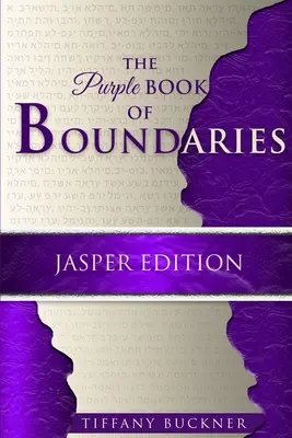 Fialová kniha hranic: Jaspisová edice - The Purple Book of Boundaries: Jasper Edition