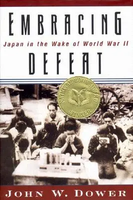 Přijímání porážky: Japonsko po druhé světové válce - Embracing Defeat: Japan in the Wake of World War II