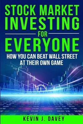 Investování do akcií pro každého: Jak moje děti porazily Wall Street a jak to můžete udělat i vy - Stock Investing For Everyone: How My Kids Beat Wall Street, And How You Can Too