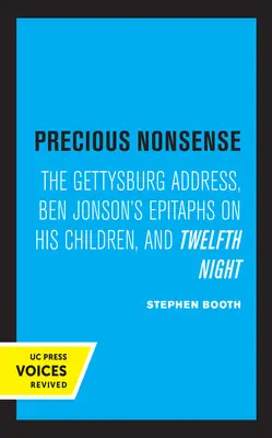 Drahocenné nesmysly: Gettysburgský projev, epitafy Bena Jonsona o jeho dětech a Dvanáctá noc - Precious Nonsense: The Gettysburg Address, Ben Jonson's Epitaphs on His Children, and Twelfth Night