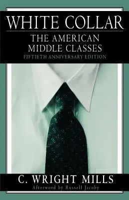 Bílé límečky: Americká střední třída - White Collar: The American Middle Classes