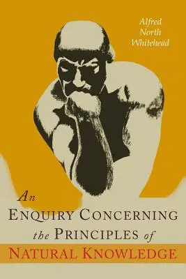 An Enquiry Concerning the Principles of Natural Knowledge (Zkoumání o principech přírodního poznání) - An Enquiry Concerning the Principles of Natural Knowledge