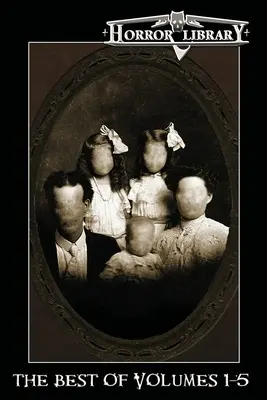 To nejlepší z hororové knihovny: Svazky 1-5 - The Best of Horror Library: Volumes 1-5