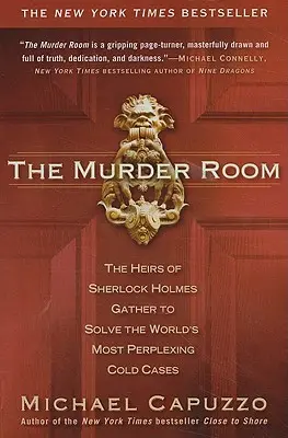 Vražedný pokoj: Dědicové Sherlocka Holmese se sešli, aby vyřešili nejzapeklitější případ na světě. - The Murder Room: The Heirs of Sherlock Holmes Gather to Solve the World's Most Perplexing Cold CA Ses