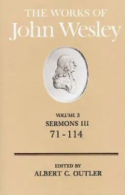 Díla Johna Wesleyho 3. díl: Kázání III (71-114) - The Works of John Wesley Volume 3: Sermons III (71-114)