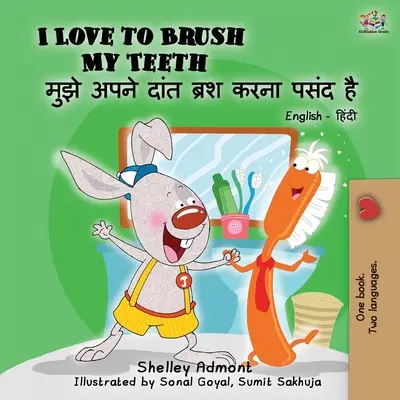 Rád si čistím zuby (anglicko-hindská dvojjazyčná kniha) - I Love to Brush My Teeth (English Hindi Bilingual Book)