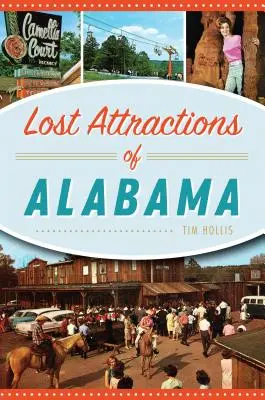 Ztracené zajímavosti Alabamy - Lost Attractions of Alabama