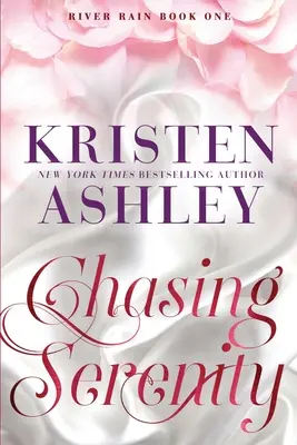 Honba za klidem: A River Rain Novel - Chasing Serenity: A River Rain Novel