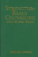 Poradenství s rizikovou mládeží založené na silných stránkách - Strengths-Based Counseling with At-Risk Youth