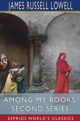 Mezi mými knihami: (Esprios Classics) - Among My Books: Second Series (Esprios Classics)