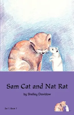 Sam Cat and Nat Rat: Kočka Sam a krysa Nat: Knížka 1 - Sam Cat and Nat Rat: Book 1