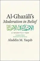 Al-Ghazálího umírněnost ve víře - Al-Ghazali's Moderation in Belief