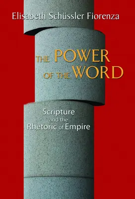 Moc slova: Písmo svaté a rétorika impéria. - The Power of the Word: Scripture and the Rhetoric of Empire