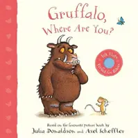 Gruffalo, kde jsi? - Knížka s plstěnými klapkami - Gruffalo, Where Are You? - A Felt Flaps Book