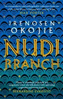 Nudibranch - sbírka od nositele ceny MBE za literaturu Irenosena Okojieho - Nudibranch - the collection from MBE for Literature recipient Irenosen Okojie