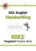 KS1 English Targeted Practice Book: Angličtina - cílená cvičebnice: Handwriting (ruční psaní) - 2. ročník - KS1 English Targeted Practice Book: Handwriting - Year 2