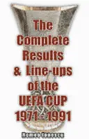 Kompletní výsledky a sestavy Poháru UEFA 1971-1991 - Complete Results and Line-ups of the UEFA Cup 1971-1991