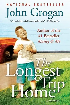 Nejdelší cesta domů: A Memoir - The Longest Trip Home: A Memoir