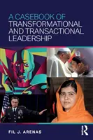 Případová kniha transformačního a transakčního vedení - A Casebook of Transformational and Transactional Leadership