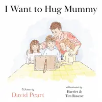 Chci obejmout maminku - I Want to Hug Mummy