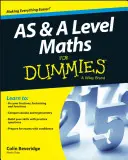 Matematika na úrovni A a B pro hlupáky - As and a Level Maths for Dummies