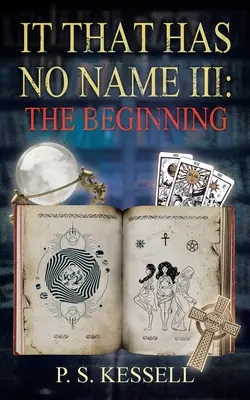 To, co nemá jméno III: Počátek - It That Has No Name III: The Beginning
