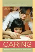 Péče: Vztahový přístup k etické a morální výchově - Caring: A Relational Approach to Ethics and Moral Education