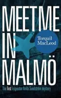 Sejdeme se v Malm: První záhada inspektorky Anity Sundstromové - Meet Me in Malm: The First Inspector Anita Sundstrom Mystery