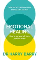 Emoční uzdravení - Jak se dát znovu dohromady - Emotional Healing - How To Put Yourself Back Together Again