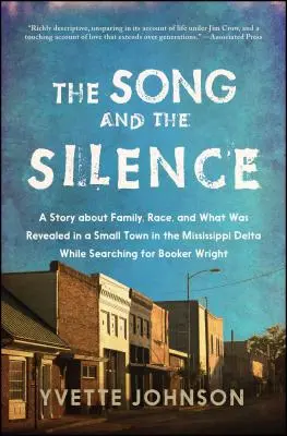 Píseň a ticho: Příběh o rodině, rase a o tom, co se odhalilo v malém městě v deltě Mississippi při pátrání po Bookerovi. - Song and the Silence: A Story about Family, Race, and What Was Revealed in a Small Town in the Mississippi Delta While Searching for Booker