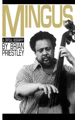 Mingus, kritický životopis - Mingus, a Critical Biography