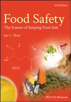Bezpečnost potravin: Vědecké poznatky o bezpečnosti potravin - Food Safety: The Science of Keeping Food Safe