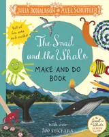 Hlemýžď a velryba - kniha Vyráběj a dělej - Snail and the Whale Make and Do Book