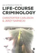 Úvod do kriminologie v průběhu života - An Introduction to Life-Course Criminology