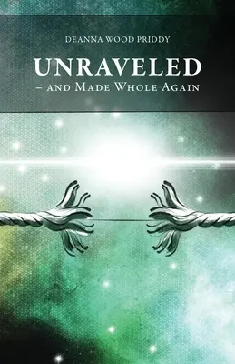 Rozbaleno - a znovu vcelku - Unraveled - And Made Whole Again