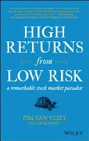 Vysoké výnosy z nízkého rizika: Pozoruhodný paradox akciového trhu - High Returns from Low Risk: A Remarkable Stock Market Paradox