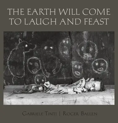 Země se přijde smát a hodovat - The Earth Will Come to Laugh and Feast