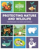 Zelená technika: Ochrana přírody a volně žijících zvířat - Green Tech: Protecting Nature and Wildlife