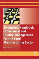 Swainsonova příručka technického a kvalitativního managementu pro potravinářský průmysl - Swainson's Handbook of Technical and Quality Management for the Food Manufacturing Sector