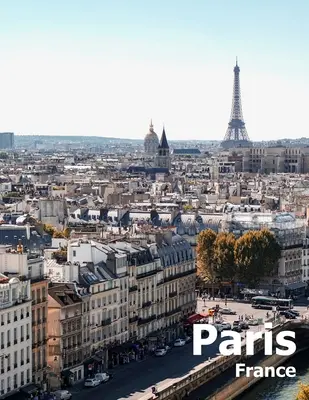 Paříž Francie: Kávový stolek Fotografie Cestovní obrazová kniha Album francouzské země a města v západní Evropě Velká velikost Fotografie Co - Paris France: Coffee Table Photography Travel Picture Book Album Of A French Country And City In Western Europe Large Size Photos Co