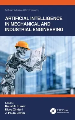Umělá inteligence ve strojírenství a průmyslovém inženýrství - Artificial Intelligence in Mechanical and Industrial Engineering