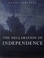 Deklarace nezávislosti: Deklarace nezávislosti: globální dějiny - The Declaration of Independence: A Global History