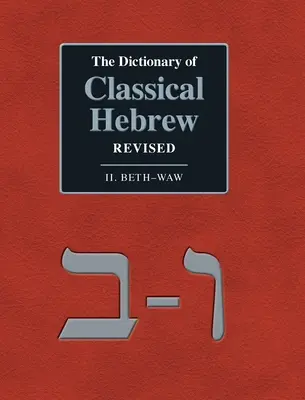 Slovník klasické hebrejštiny v revidované podobě. II. Beth-Waw - The Dictionary of Classical Hebrew Revised. II. Beth-Waw